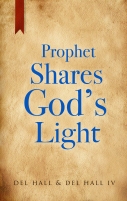 Prophet Shares God's Light - Del Hall